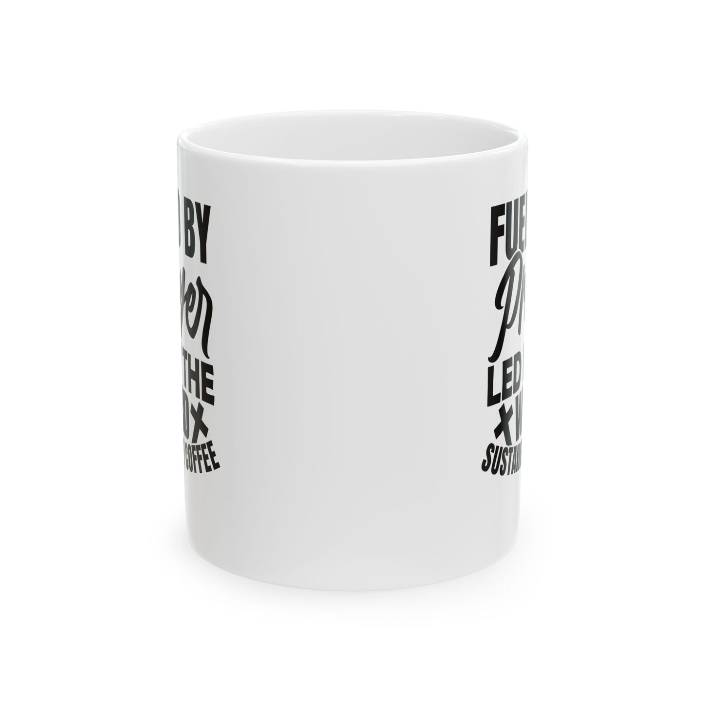 Fueled by Prayer, Led by the Word, Sustained by Coffee White Mug, (11oz, 15oz)
