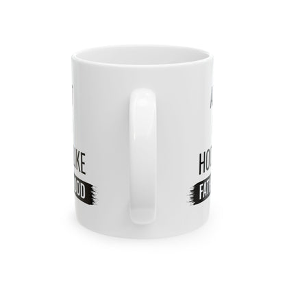 Gift for Dad from Kids – Ain’t No Hood Like Fatherhood Mug