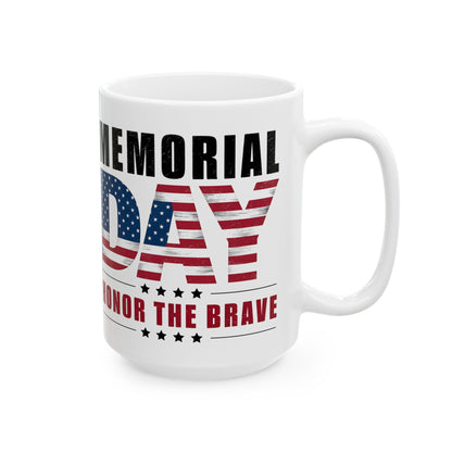 Memorial Day Honor The Brave White Mug, (11oz, 15oz)