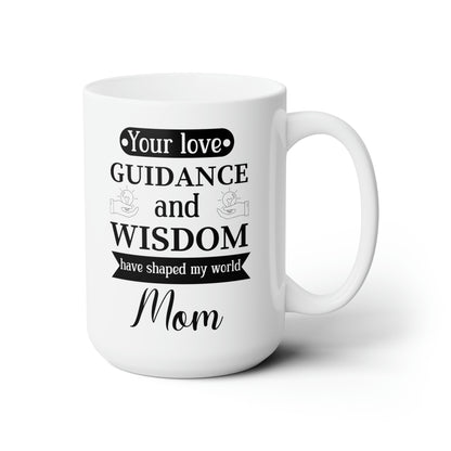 Mom’s Wisdom & Love Mug – Meaningful Gift for Mother’s Day & Birthday