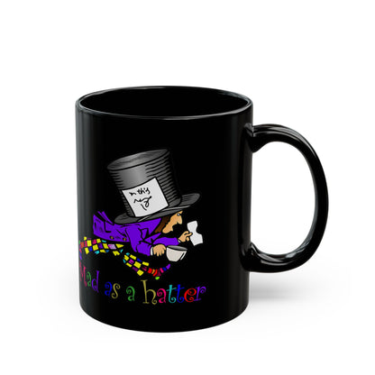 Mad As A Hatter Black Mug (11oz, 15oz)