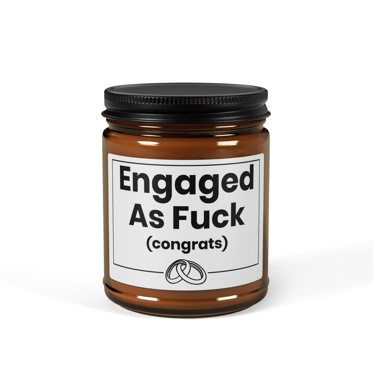engaged As Fuck (congrats)