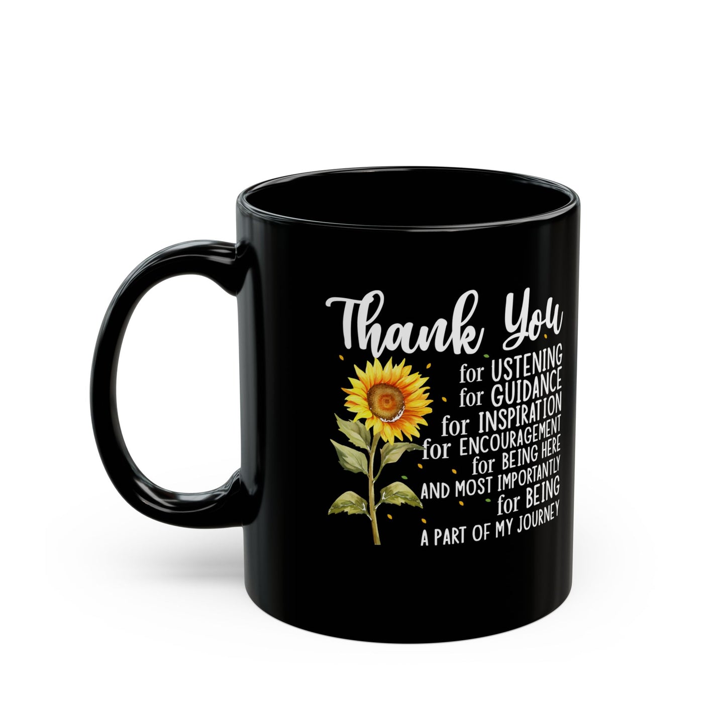 Thank You for Ustening Black Mug (11oz, 15oz)