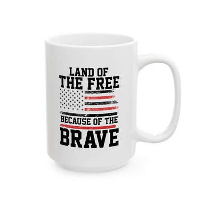 Land of the Free Because of the Brave Mug – White Patriotic Coffee Cup for Veterans, Military, 4th of July, Memorial Day, Independence Day – USA Flag Gift for Men & Women