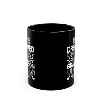 I NEVER DREAMED  Black Mug (11oz, 15oz)