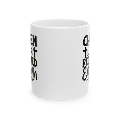 Chosen. Loved. Redeemed. Enough White Mug, (11oz, 15oz)