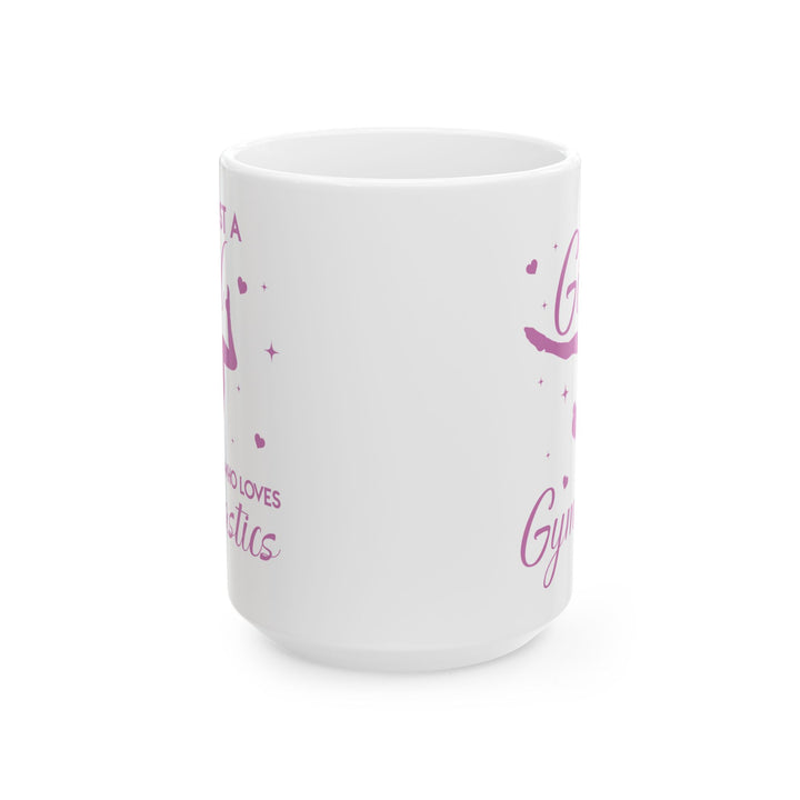 Just A Girl Who Loves Gymnastics White Mug, (11oz, 15oz)