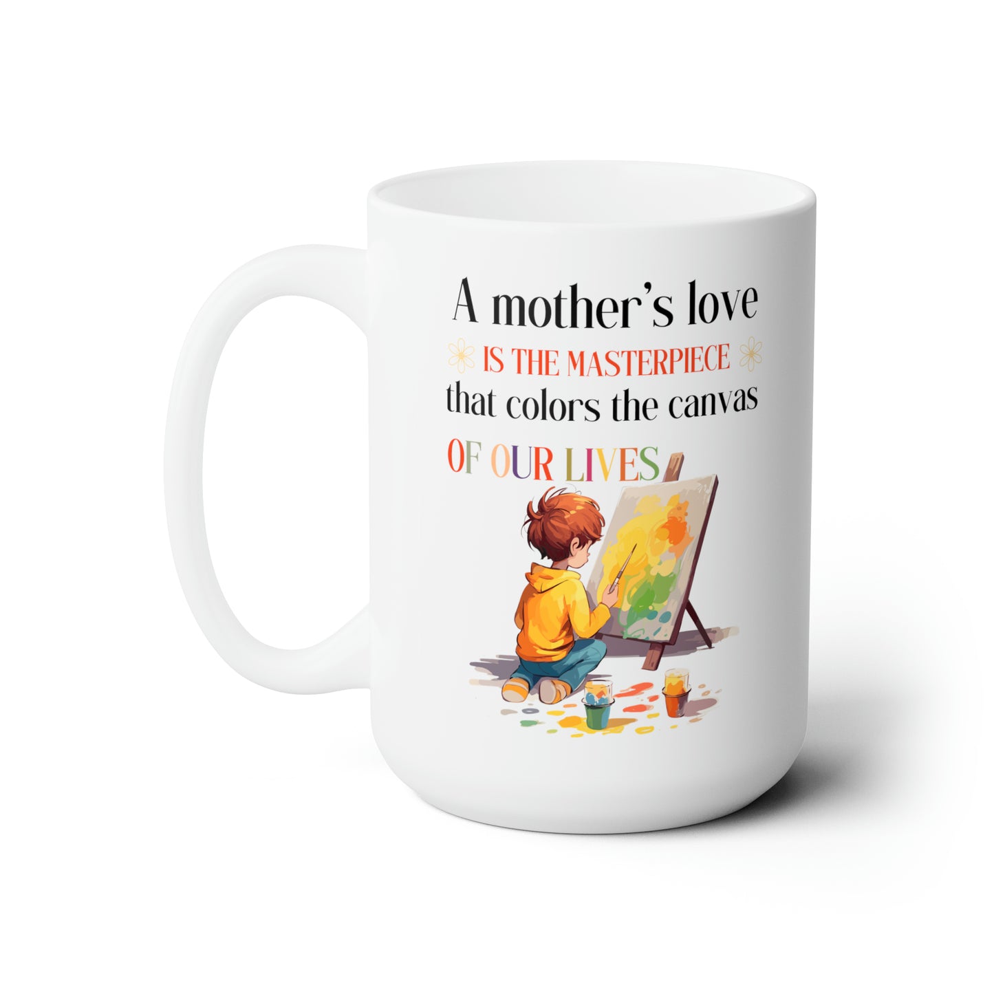 Mother’s Love Colors the Canvas Artistic Painting Mug Gift for Mom Grandma Artist and Painter