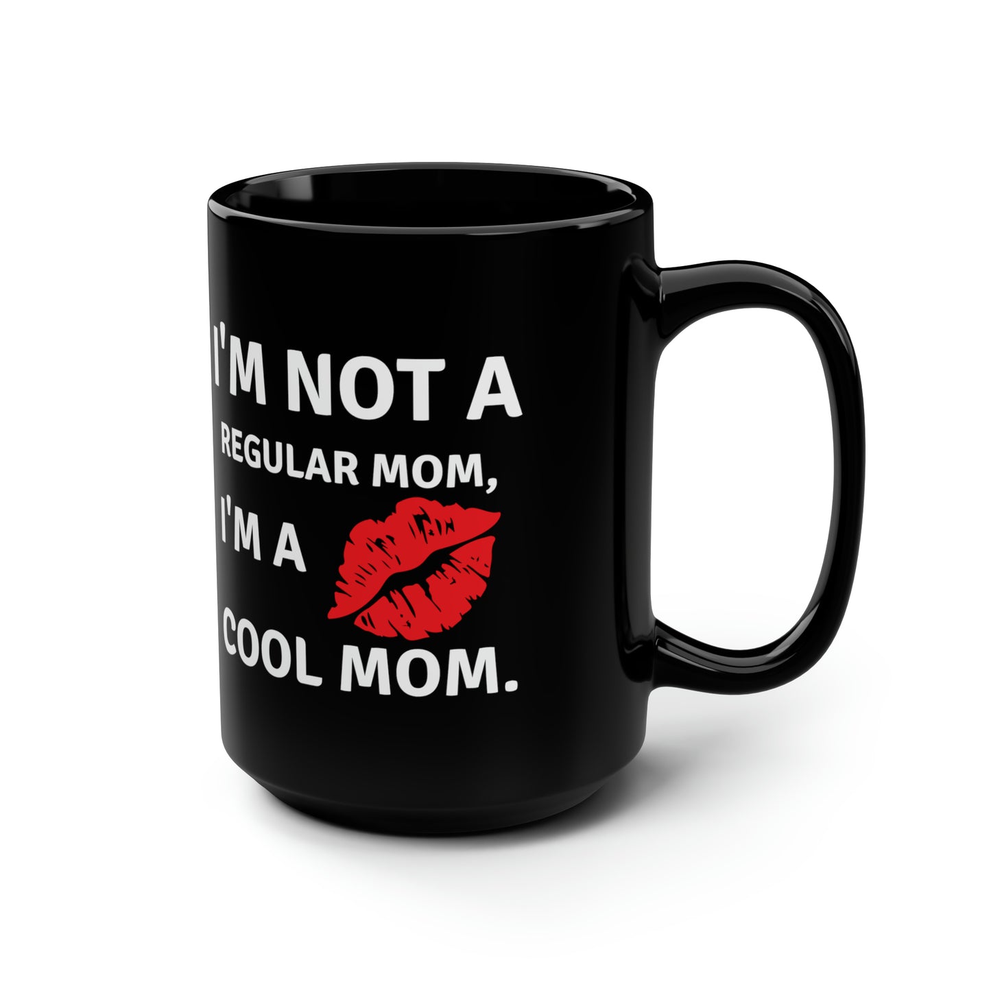 I'm not a reguler 15oz Black Mug