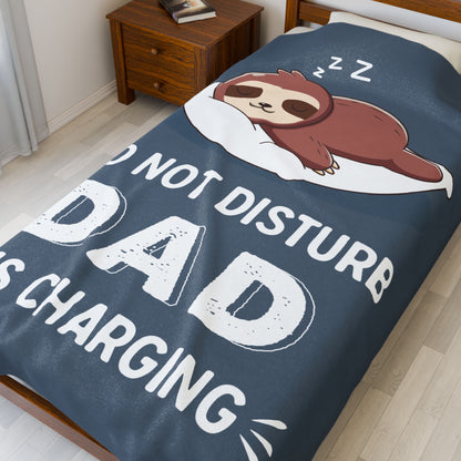 DO NOT DISTURB DAD IS CHARGING