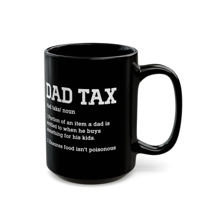 Dad Tax Definition Black Mug – Funny Gift for Dads from Kids