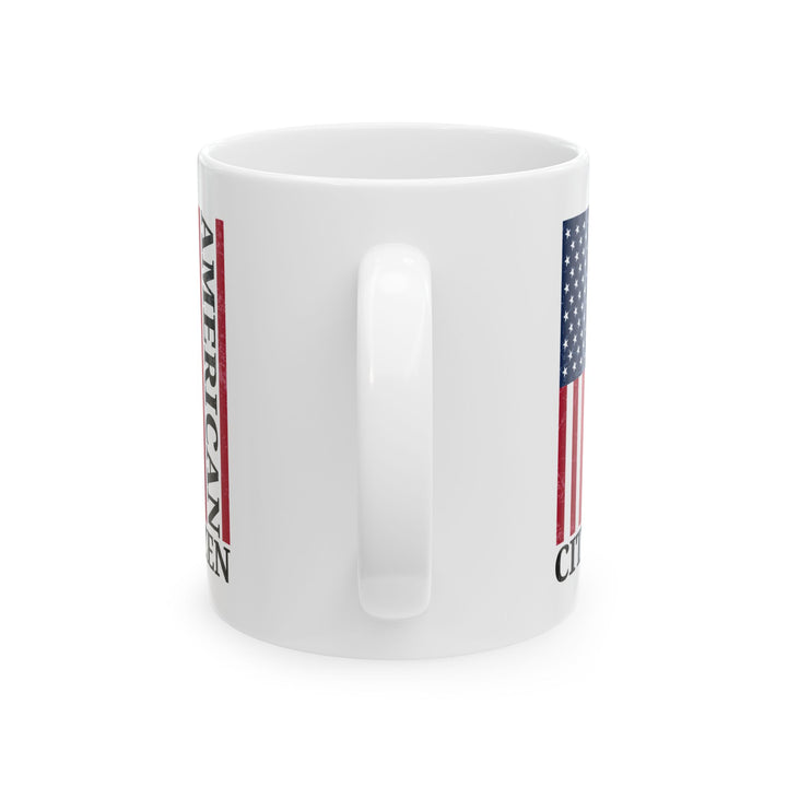 American Citizen White Mug – USA Flag Coffee Cup Patriotic Gift