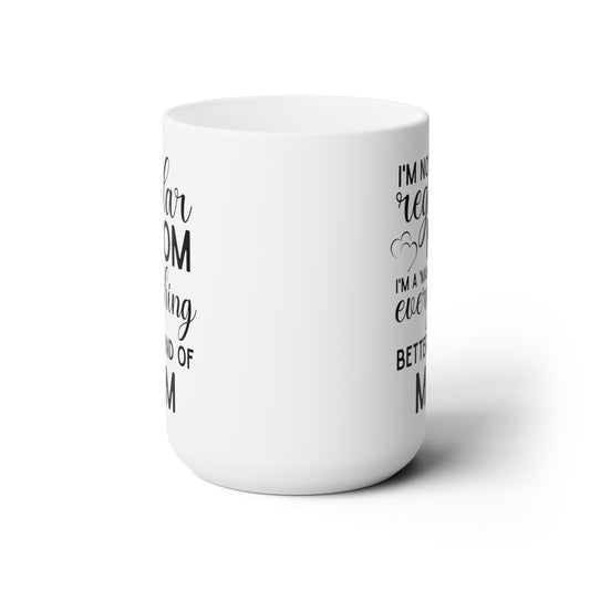 I'm not a reguler 15oz white Mug