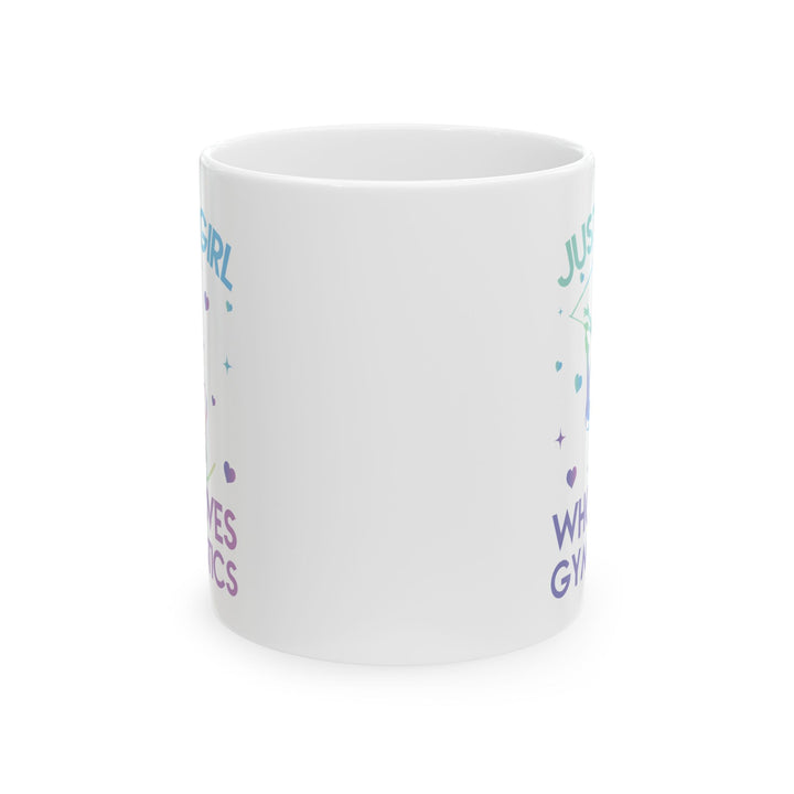 Just A Girl Who Loves Gymnastics White Mug, (11oz, 15oz)