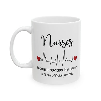 Nurses Mug – Funny Nurse Gift for Appreciation or Graduation