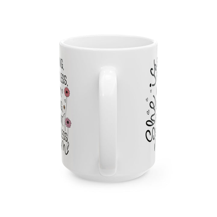 Strong fearless  Mug, (11oz, 15oz)