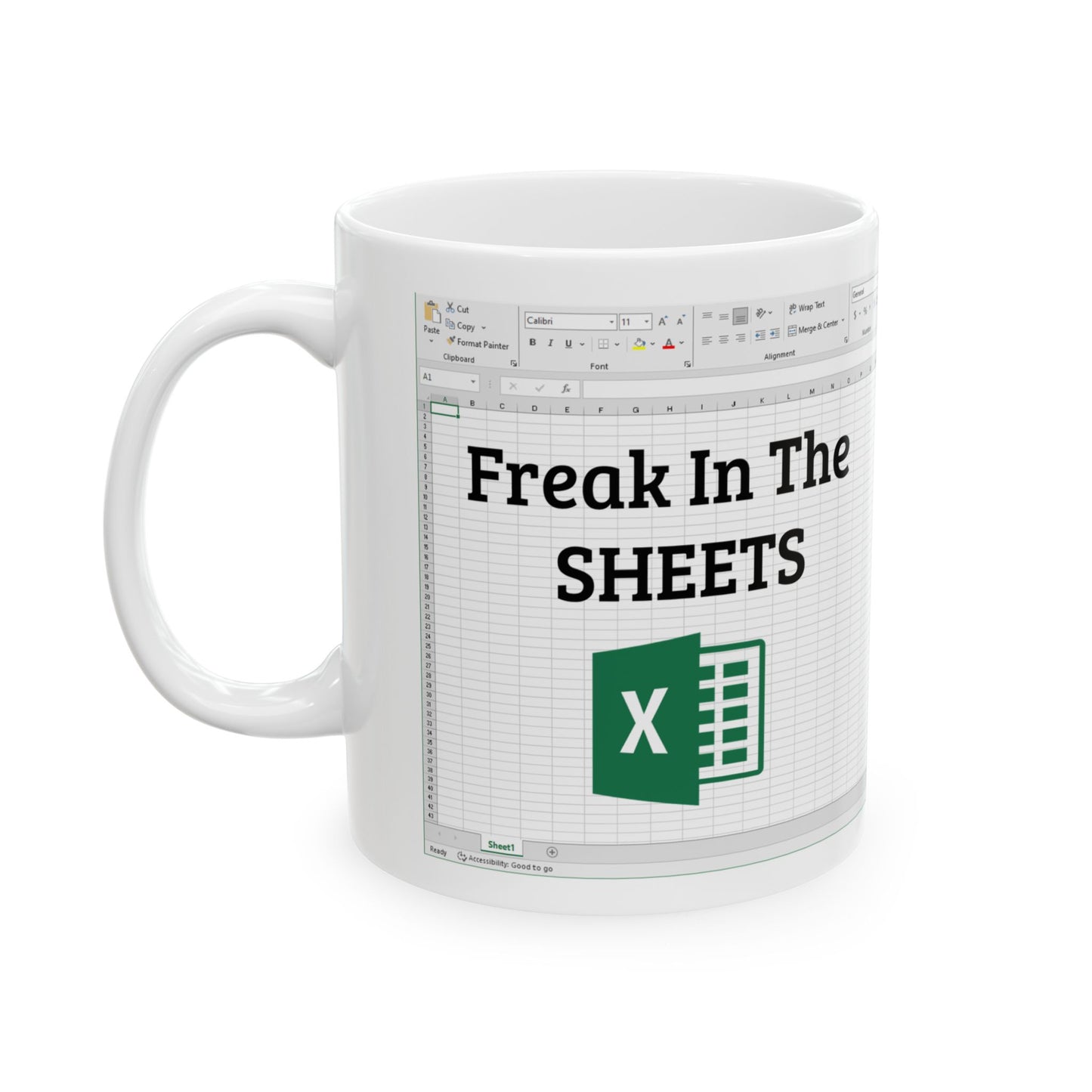 Freak in the Sheets Mug – White Ceramic with Excel Pun