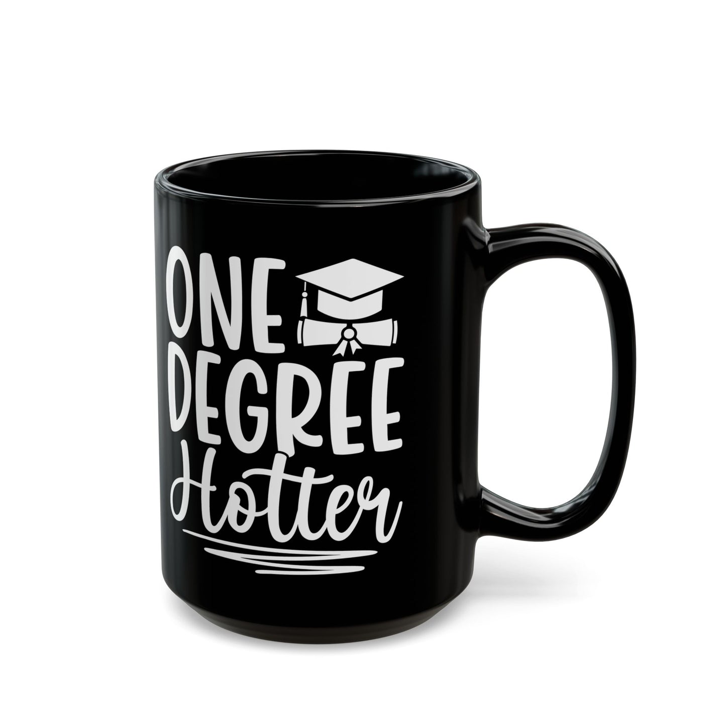 One Degree Hotter Black Mug (11oz, 15oz)