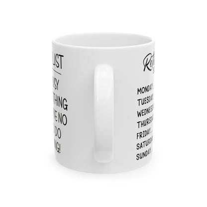 Retirement Schedule Mug – Funny Retirement Gift for Retirees and New Retirees