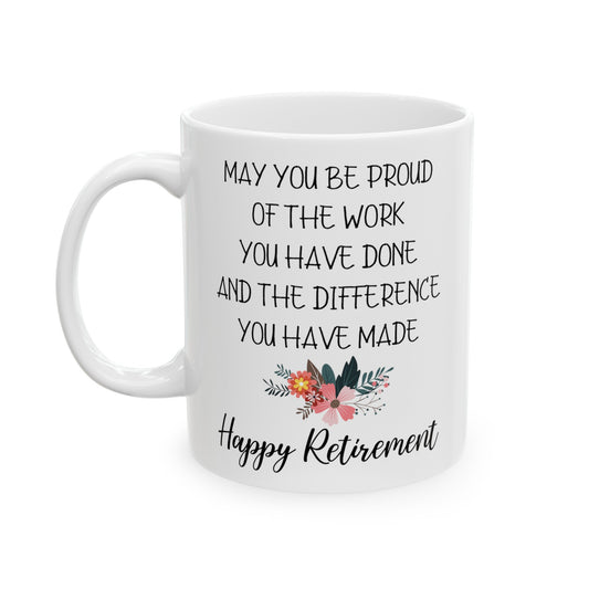 May You Be Proud of Your Work Mug – Happy Retirement Gift