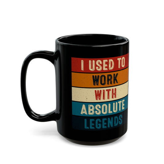 I Used to Work with Absolute Legends Mug – Black with Colorful Retro Accents