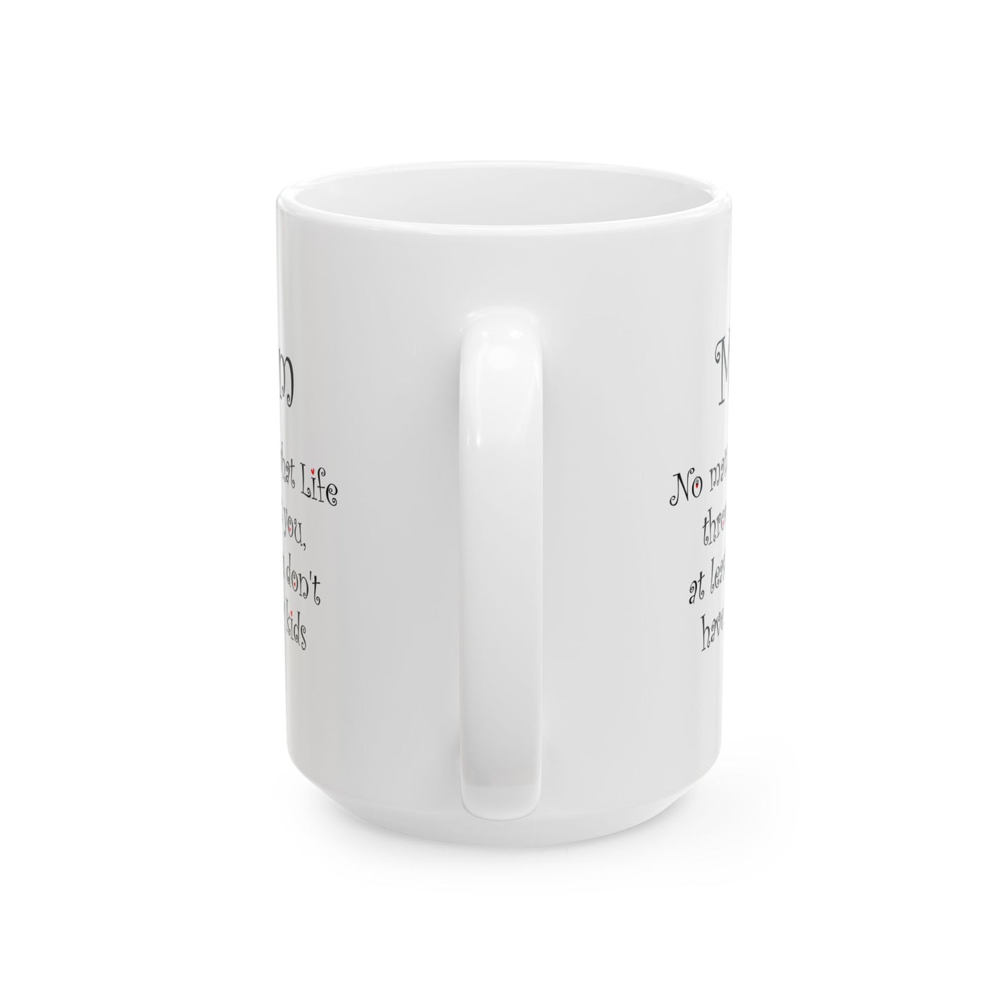 Funny Mom Mug – Gift for Mom from Daughter or Son Mother’s Day Mug