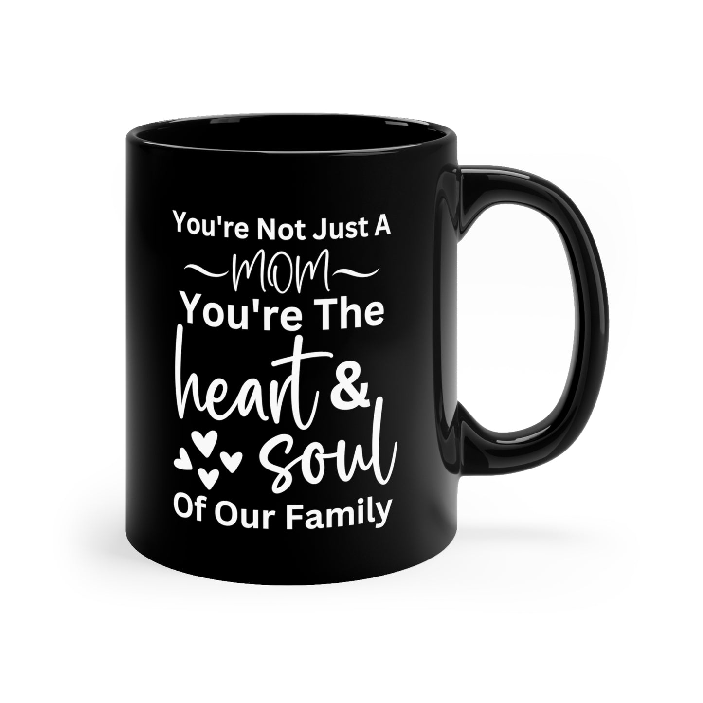 You are not just a mom 11oz Black Mug