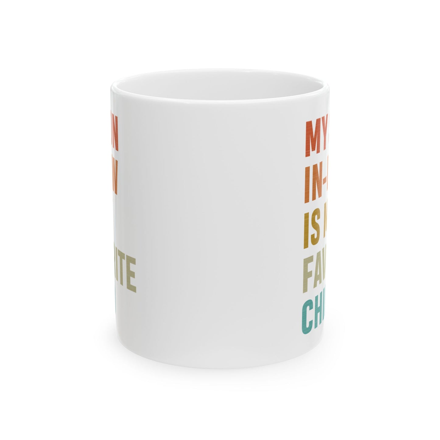 2. Son-in-law mug  Ceramic Mug, (11oz, 15oz)