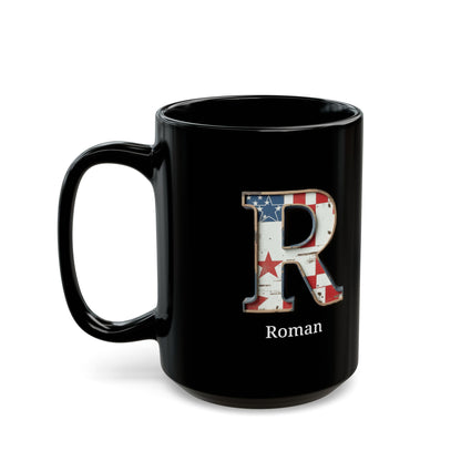 Black American Flag Mug with Letter R and Name Roman Personalized Patriotic Coffee Cup Gift for Men Veterans or Proud USA Supporters