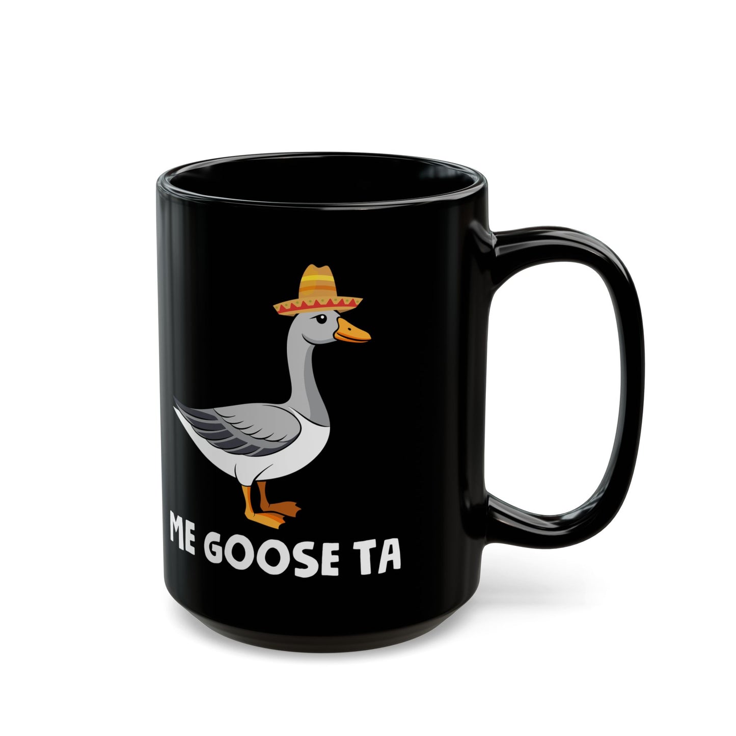 Me Goose Ta Black Mug (11oz, 15oz)