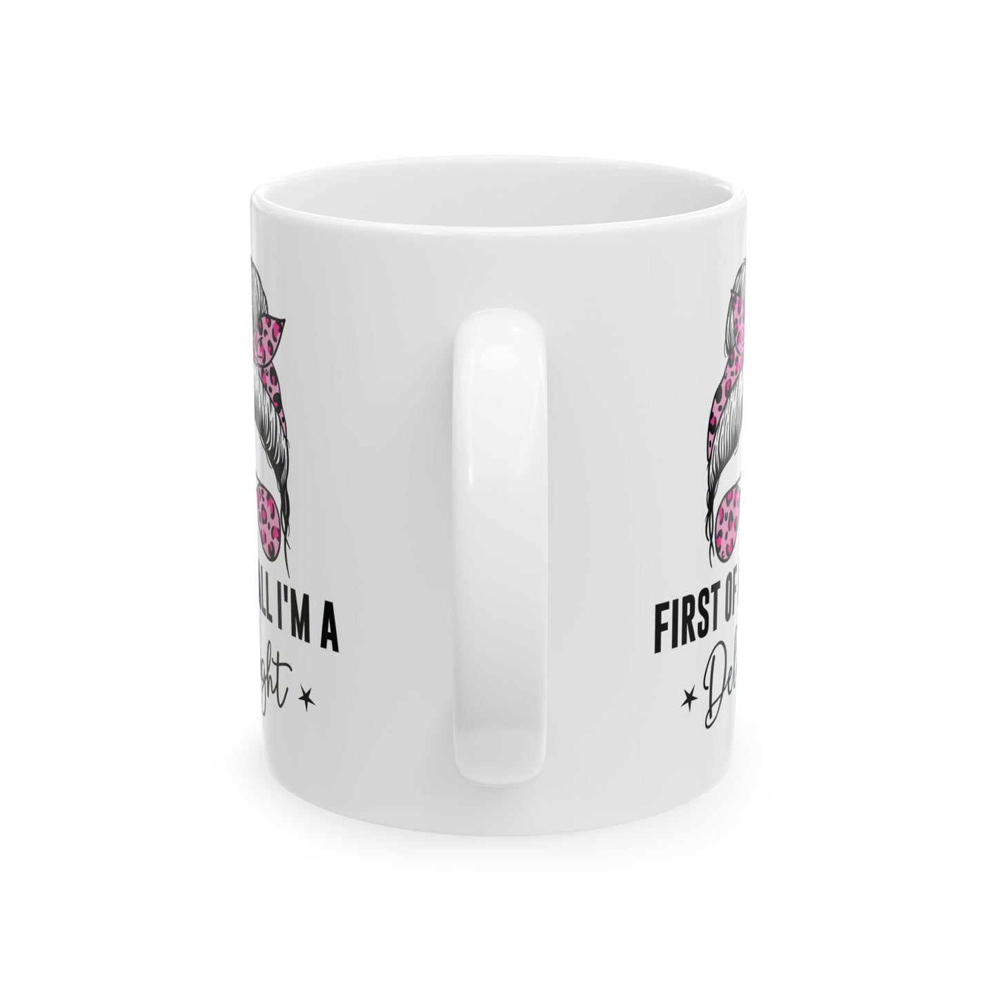 First Of All, I'm A Delight Bandana Glass, white Mug, (11oz, 15oz)