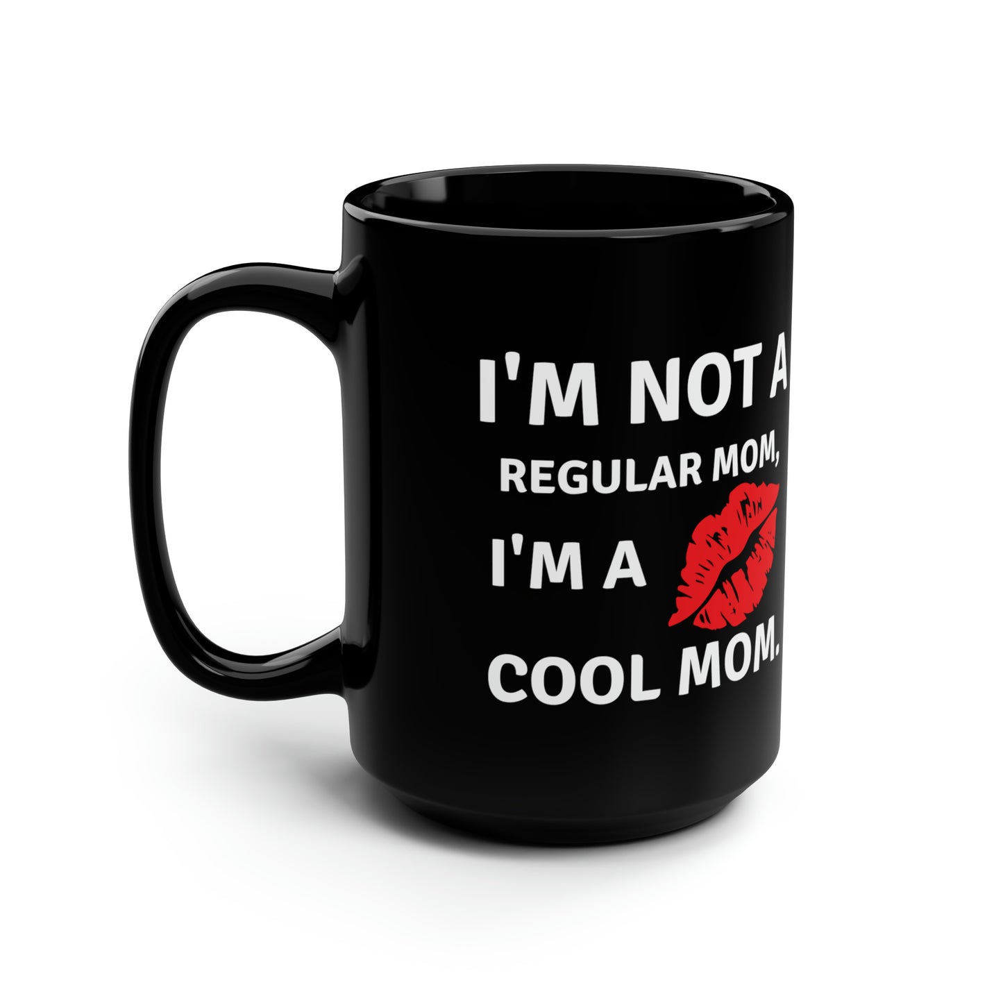 I'm not a reguler 15oz Black Mug