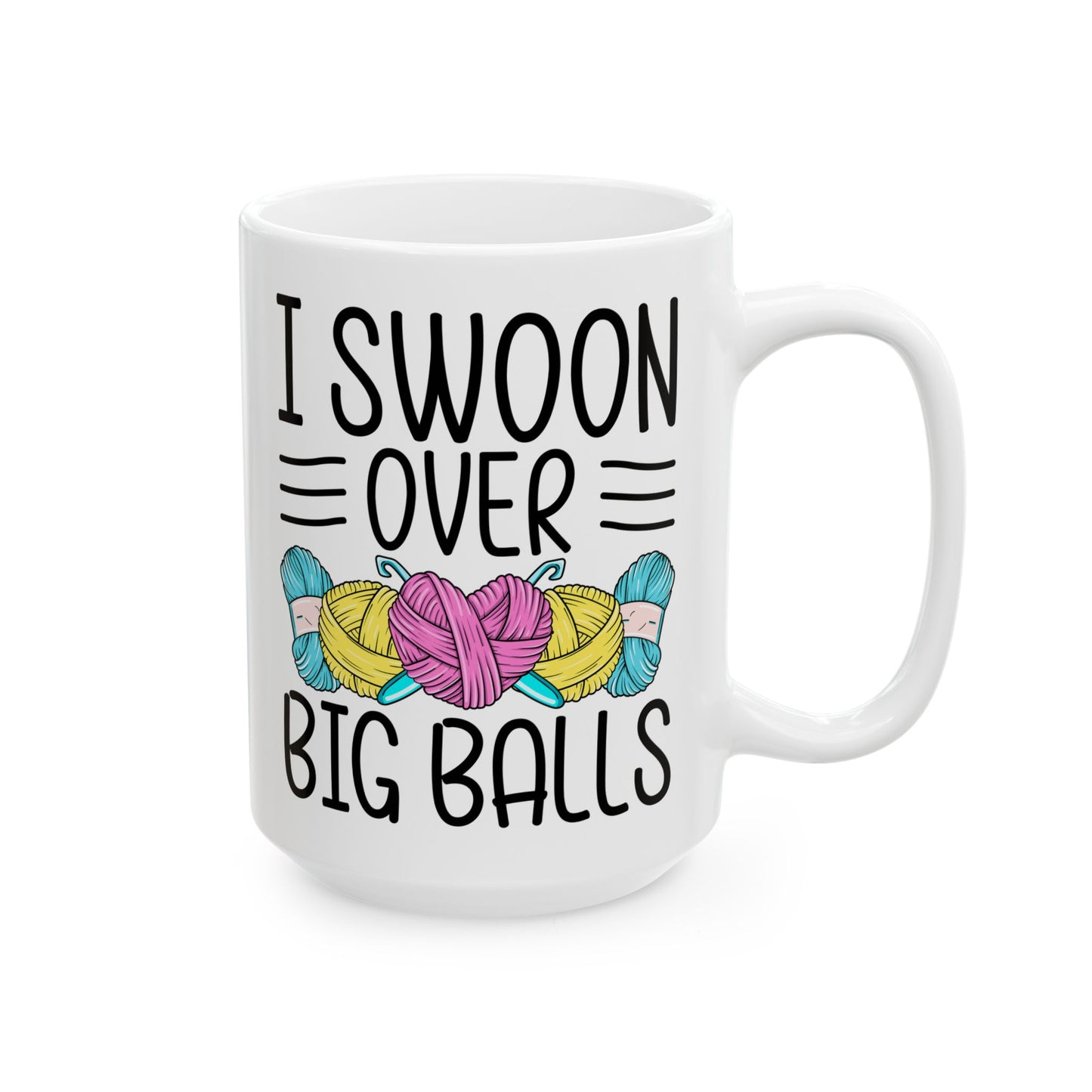 I Swoon Over Big Balls White Mug, (11oz, 15oz)
