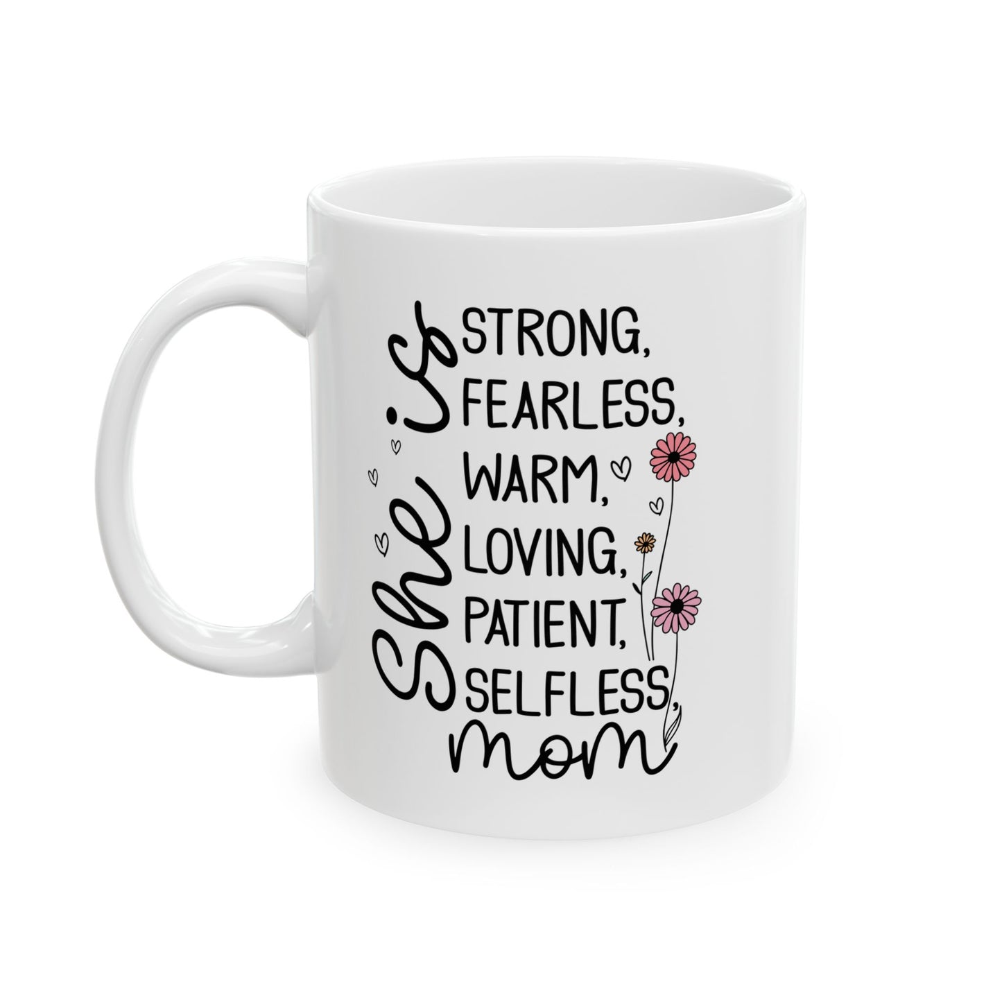 Strong fearless  Mug, (11oz, 15oz)