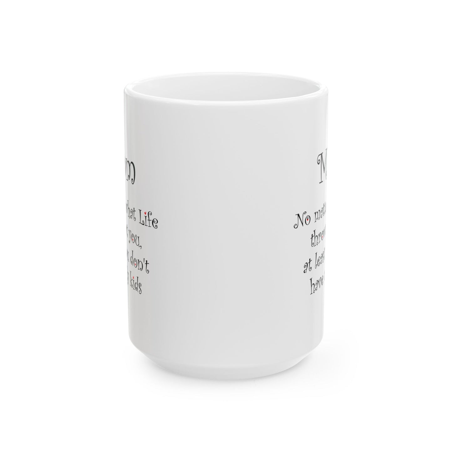 Funny Mom Mug – Gift for Mom from Daughter or Son Mother’s Day Mug