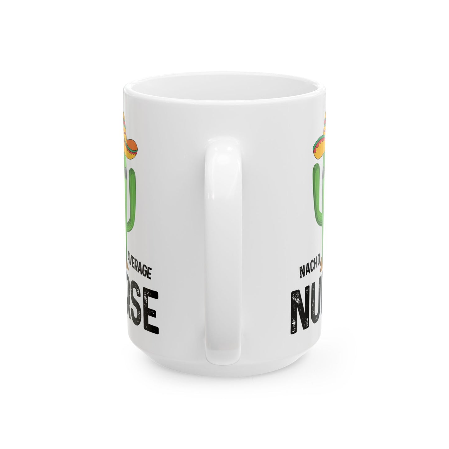 Nacho Average Nurse White Mug, (11oz, 15oz)