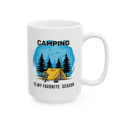 Camping is My Favorite Season Ceramic Mug, (11oz, 15oz)
