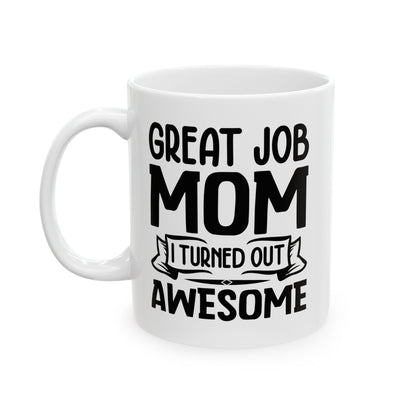 Great Job Mug, (11oz, 15oz)