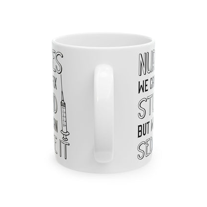 Nurses We Can’t Fix Stupid Mug – A Humorous Gift for Nurses