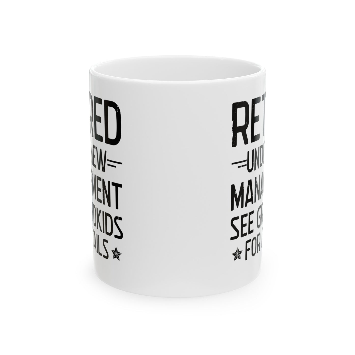 Retired Under New Management White Mug – Perfect Gift for Grandparents