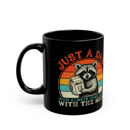 Just A Dad Who Always Came Back With The Milk Black Mug (11oz, 15oz)