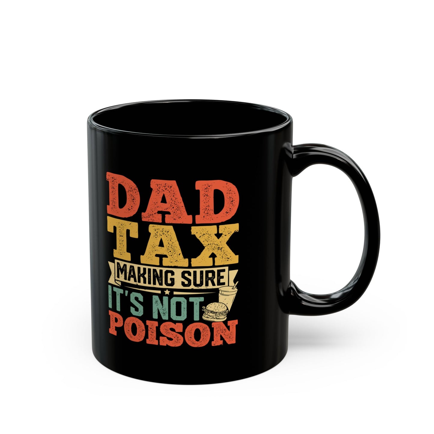Dad Tax Mug Black – Funny Father’s Day Gift for Dad