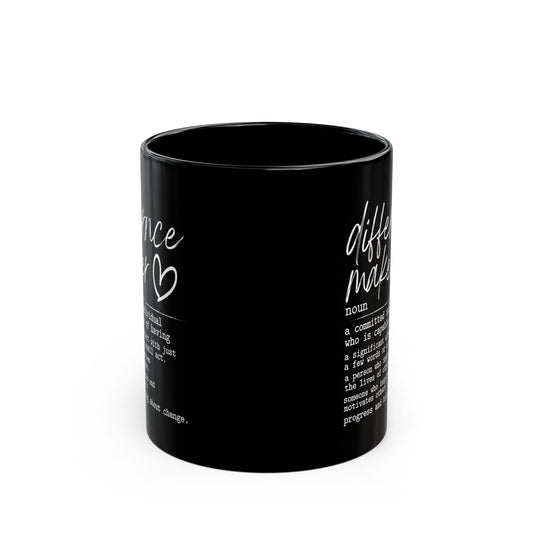 Difference Maker Black Mug (11oz, 15oz)
