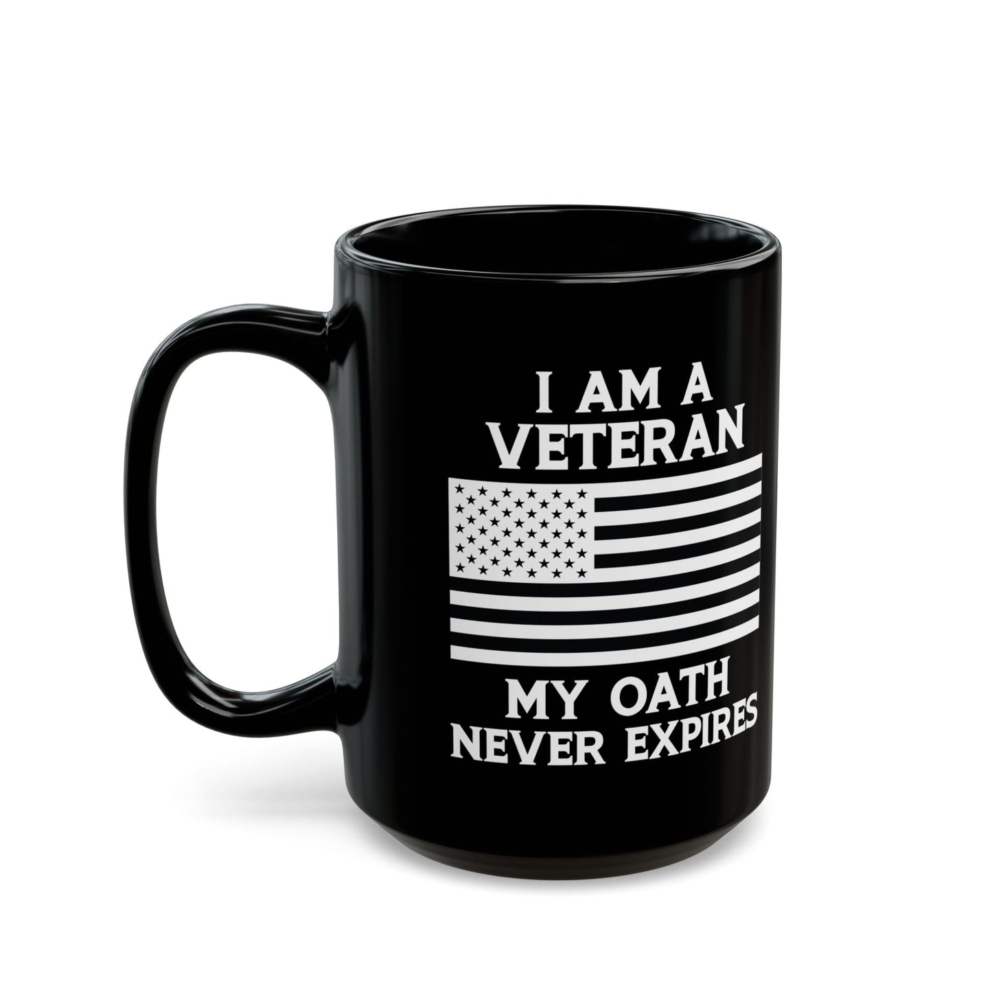 I Am a Veteran My Oath Never Expires Mug – Patriotic Black Coffee Cup with American Flag
