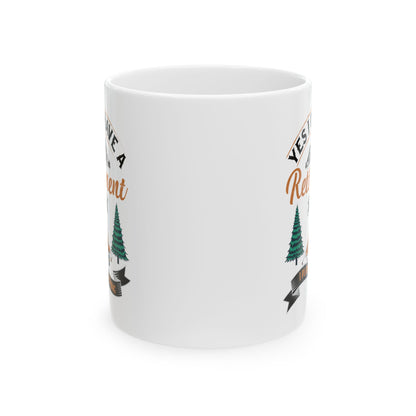 Retirement Plan Ceramic Mug, (11oz, 15oz)