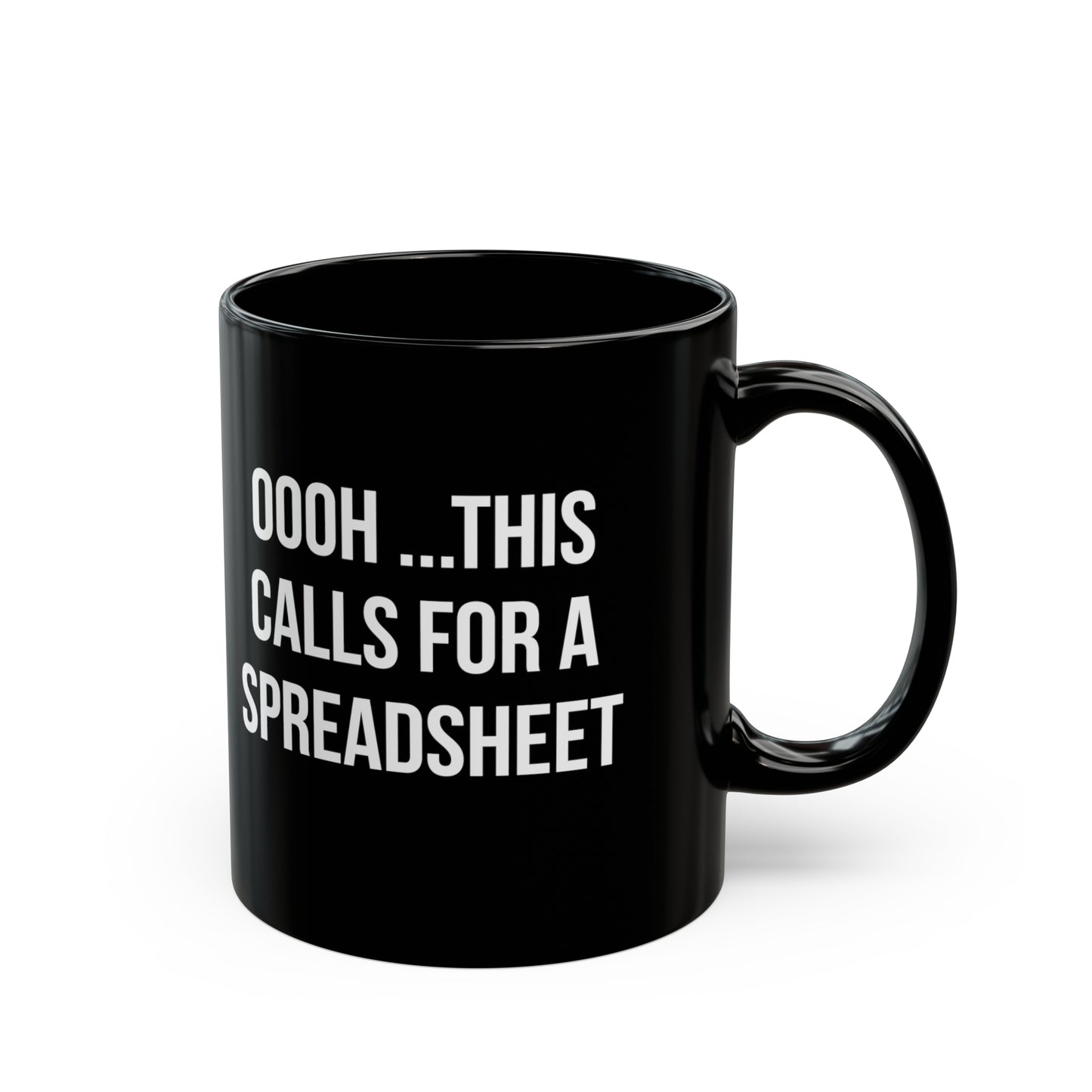 Funny Spreadsheet Mug – Oooh This Calls for a Spreadsheet
