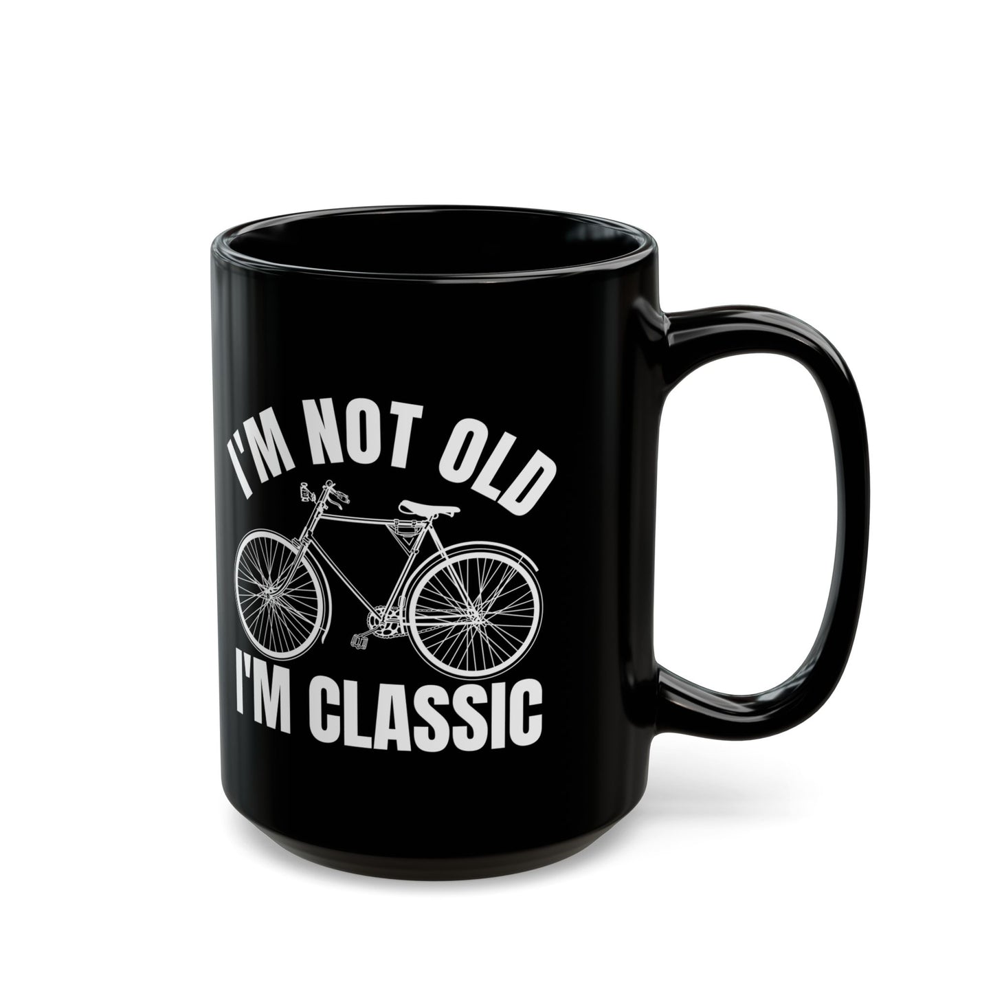 I_m Not Old I_m Classic Bicycle Black Mug (11oz, 15oz)