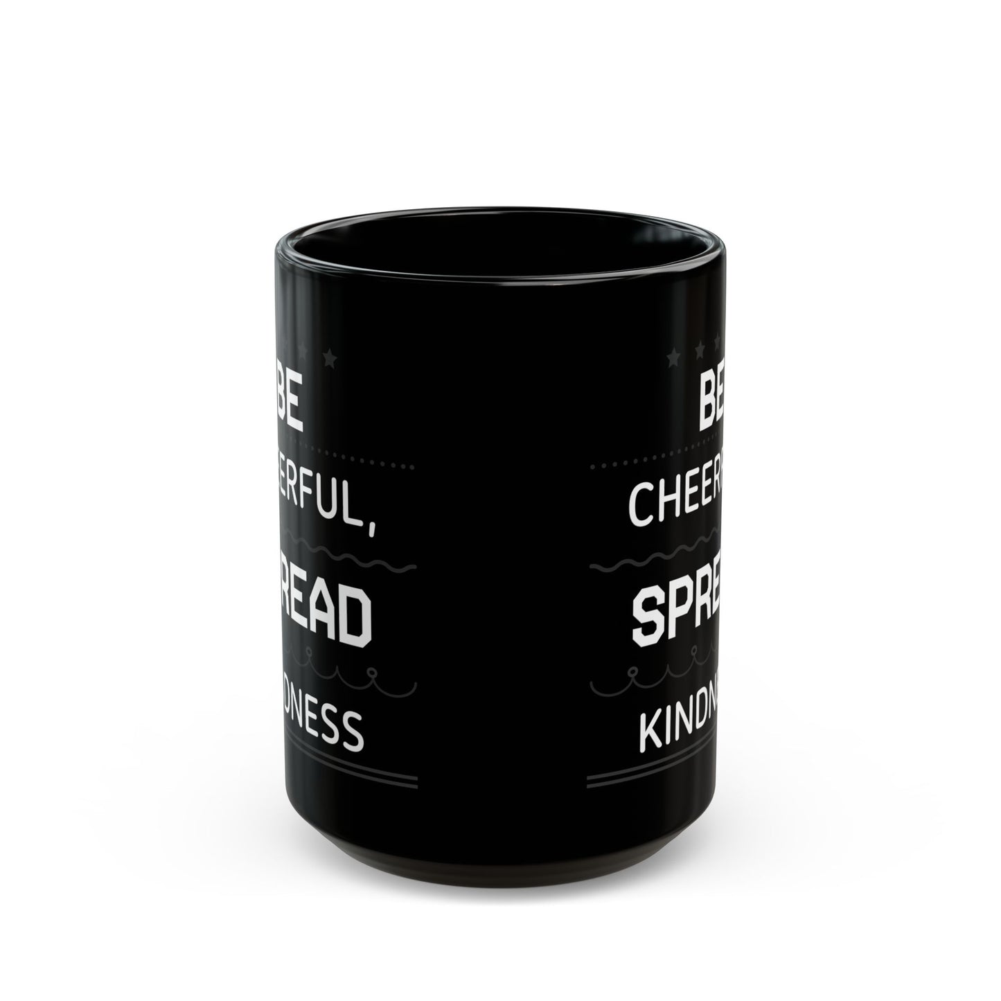 Be Cheerful Spread Kindness Black Mug (11oz, 15oz)