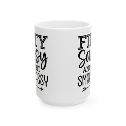 Fifty sassy Ceramic Mug, (11oz, 15oz)