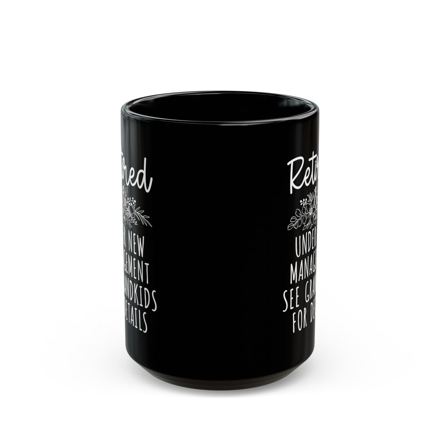 Retired Under New Management Mug – See Grandkids for Details (Black)